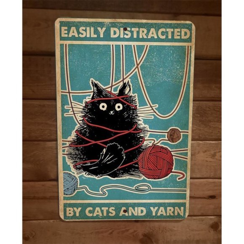 Easily Distracted by Cats and Yarn 8x12 Metal Wall Animal Sign